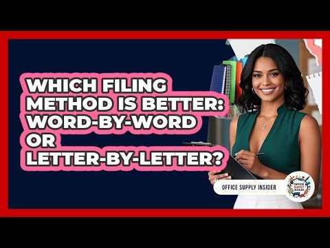 Which Filing Method Is Better: Word-By-Word Or Letter-By-Letter?