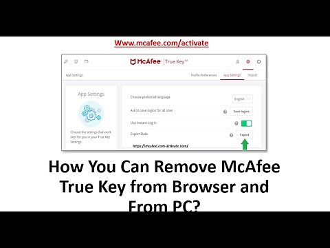 How You Can Remove McAfee True Key from Browser and From PC?