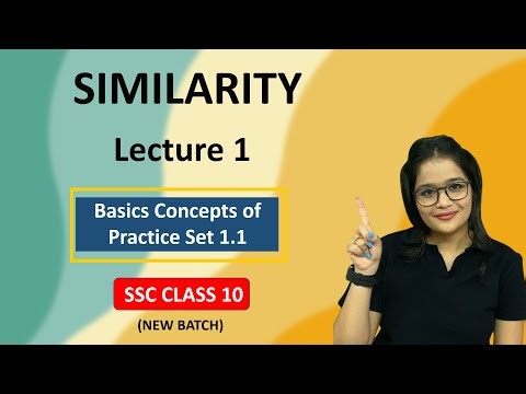 Similarity, Lect 1 | Basics Of Practice Set 1.1 | SSC Class10th Geometry | New Batch | Drashti Gada