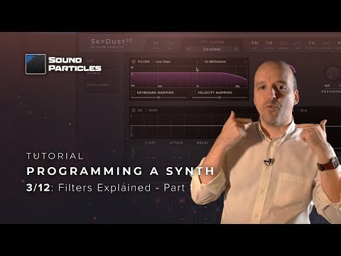 Tutorial: Programming a Synth - Filters Explained - Part 1 [3/12]
