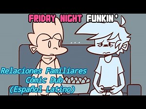 Friday Night Funkin' | Relaciones Familiares (Cómic Dub - Español Latino)