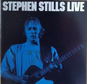 Stephen Stills - Stephen Stills Live