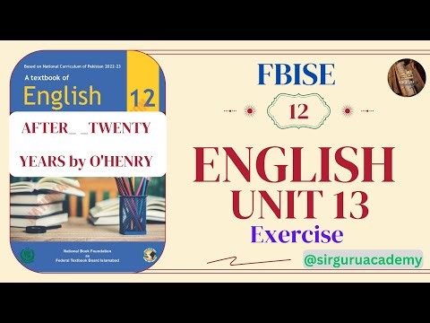 FBISE Class 12 English New Book NBF UNIT 13 AFTER TWENTY YEARS EXERCISE