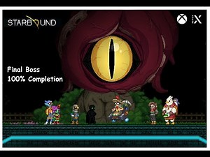 Starbound - Final Boss - 100% Completion