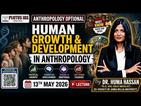 Human Growth and Development in Anthropology Explained | Anthropology Optional | Huma Ma’am
