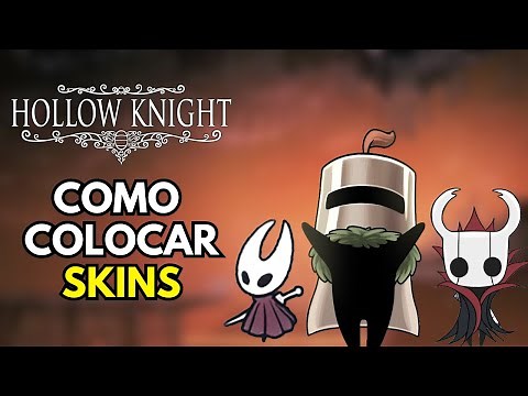 Como colocar Skins no Hollow Knight