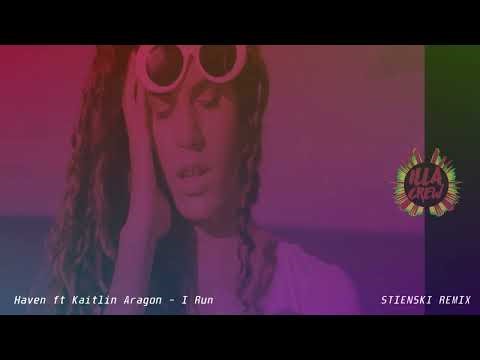 HAVEN feat. Kaitlin Aragon - I RUN (STIENSKI REMIX)
