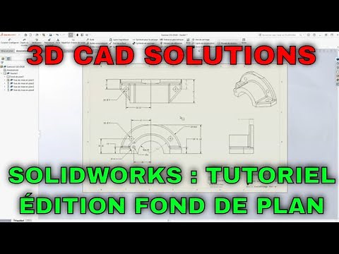 SolidWorks : Édition et Personnalisation de Fond de Plan