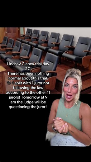 Lindsay Clancy trial day 27: 11-1 juror split — judge to question juror