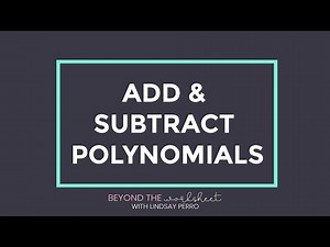 Add and Subtract Polynomials Notes