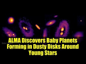 ALMA Discovers Baby Planets Forming in Dusty Disks Around Young Stars