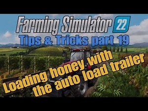 FS22 Tips and Tricks Mod #19 | Loading Honey with the Auto Load Trailer | (console)