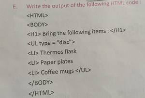 Write the output of the following HTML code:html Bring the... | Filo