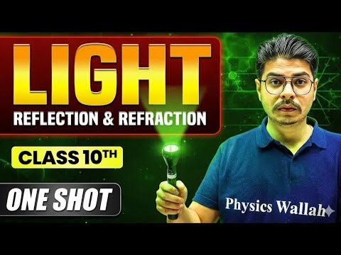 Light - Reflection and RefractionComplete Chapter in ONE SHOT | Class10 Science |Rakshak Sir