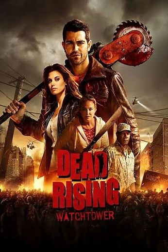 Dead Rising: Watchtower (2015) - Movie