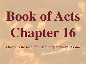 Book of Acts Chapter 16 - SlideServe