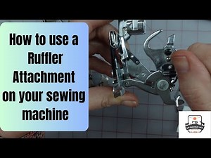 How to use a Ruffler Attachment for a Sewing Machine