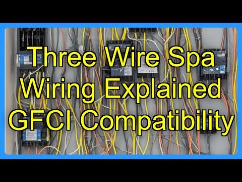 Three Wire Spa Wiring Explained GFCI Compatibility