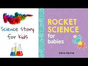 ROCKET🚀 science for BABIES by Chris Ferrie | Science kids story read aloud