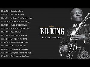 BB King Best Songs - BB King Greatest Hits - B.B King Album Collection