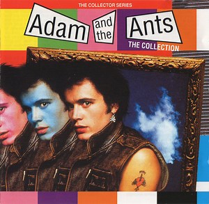 Adam And The Ants - The Collection