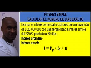 INTERÉS SIMPLE (CALCULAR EL NÚMERO DE DÍAS EXACTO)