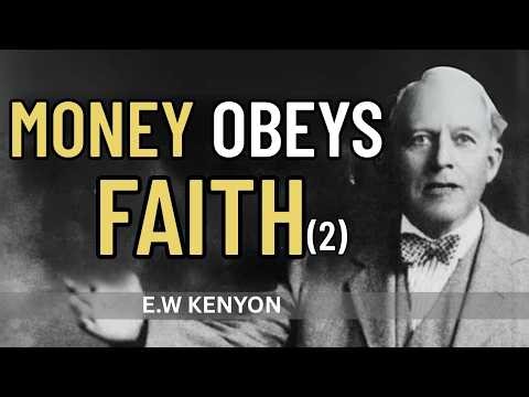 Faith for Finances: Take Authority Over Money | E.W. Kenyon & Don Gossett