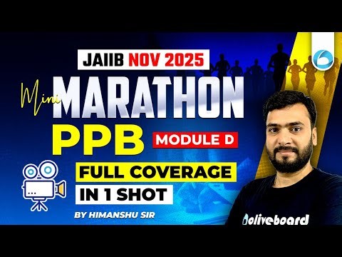 JAIIB PPB Mini Marathon 2025 | Module D FULL Coverage in 1 Shot | JAIIB 2025 PPB Preparation