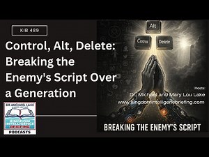Control, Alt, Delete Breaking the Enemy's Script Over a Generation | KIB 489