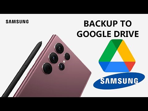 How To Back Up a Samsung Phone To Google Drive