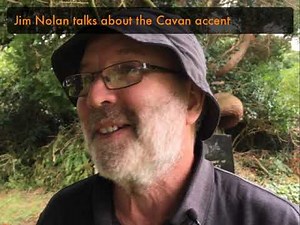 Jim Nolan talks about the Cavan accent