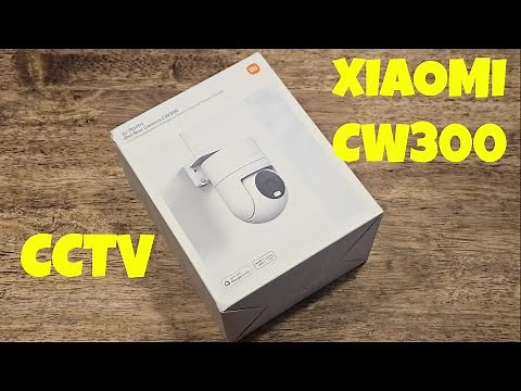 DIY CCTV XIAOMI OUTDOOR CAMERA CW300 UNBOXING & INSTALLATION