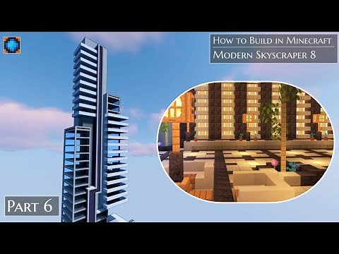 Modern Skyscraper 8 Part 6 (Hotel Lobby) how to build in Minecraft a Let's Build Series.