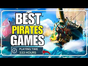 15 Best PIRATES Games You Must Play