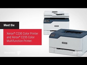Introducing the Xerox® C235 Color Multifunction Printer and Xerox® C230 Color Printer