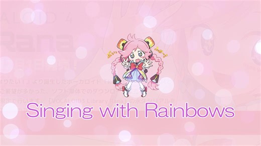 【Rana】Singing with Rainbows【VOCALOID Original Song】