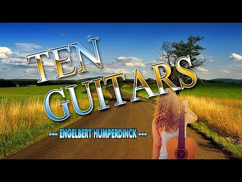 TEN GUITARS [ karaoke version ] popularized by ENGELBERT HUMPERDINCK