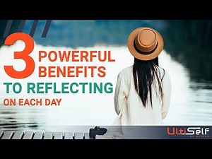 How to Reflect on Your Day and Improve Your Life