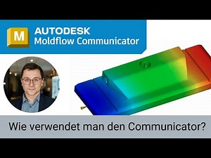 Moldflow Communicator Tutorial: So optimierst du dein Spritzgussdesign