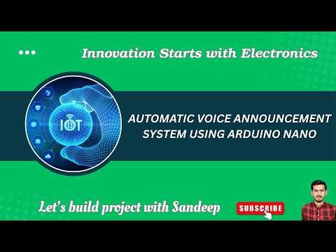 Automatic Voice Announcement System Using Arduino Nano