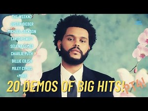 Demo Versions of Big Hit Songs! (The Weeknd, Taylor Swift, Miley Cyrus etc.) [PART 4]