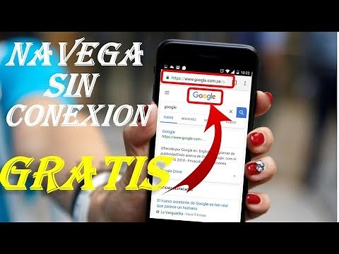 COMO NAVEGAR SIN CONEXION A INTERNET SIN CONEXION WIFI NI DATOS