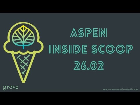 February 2026 Aspen Inside Scoop on Aspen 26.02 from Grove for Libraries