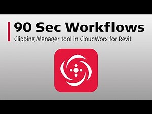 How to use the Clipping Manager tool in CloudWorx for Revit - 90 Second Workflows