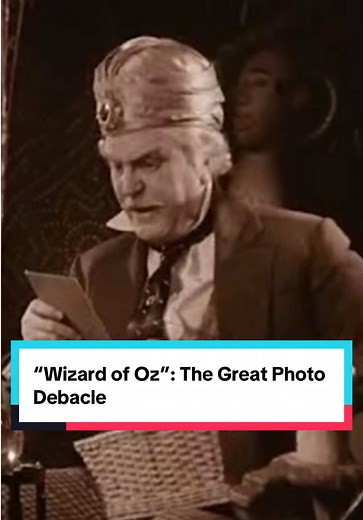 The Great Photo Debacle in The Wizard of Oz