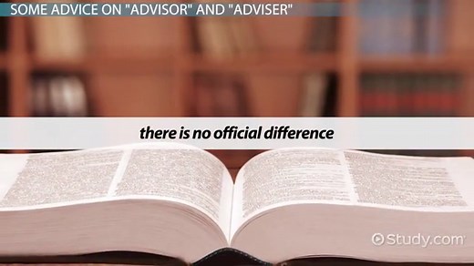 When to Use Advisor or Adviser