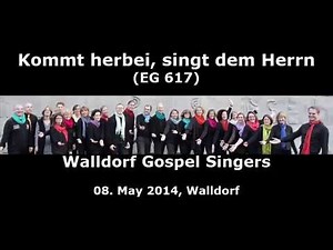 Kommt herbei, singt dem Herrn (Walldorf Gospel Singers)