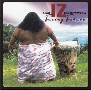 Israel Kamakawiwo'ole - Facing Future
