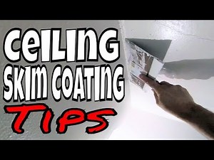 Skim coat ceiling tips