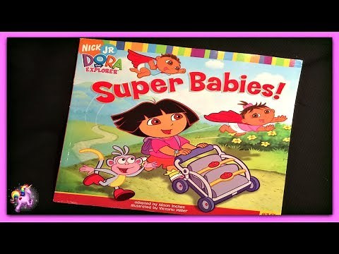 DORA THE EXPLORER "SUPER BABIES!" - Read Aloud - Storybook for kids, children